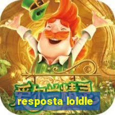 resposta loldle