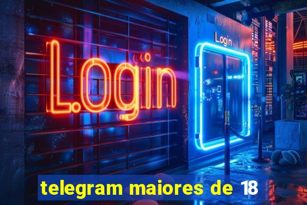 telegram maiores de 18