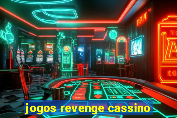 jogos revenge cassino