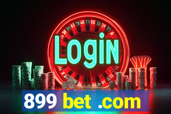 899 bet .com