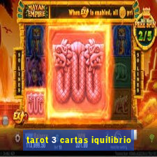 tarot 3 cartas iquilibrio