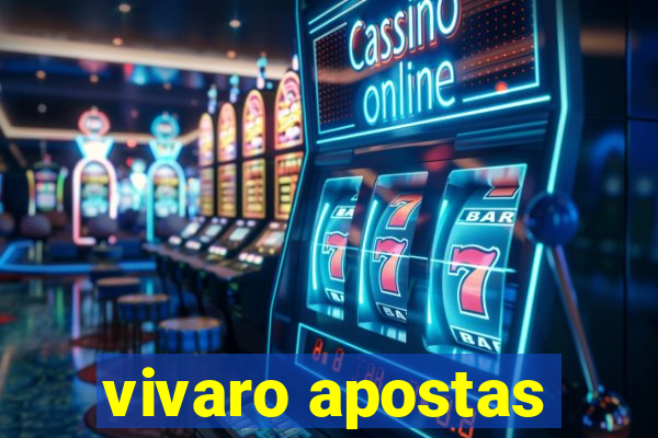 vivaro apostas