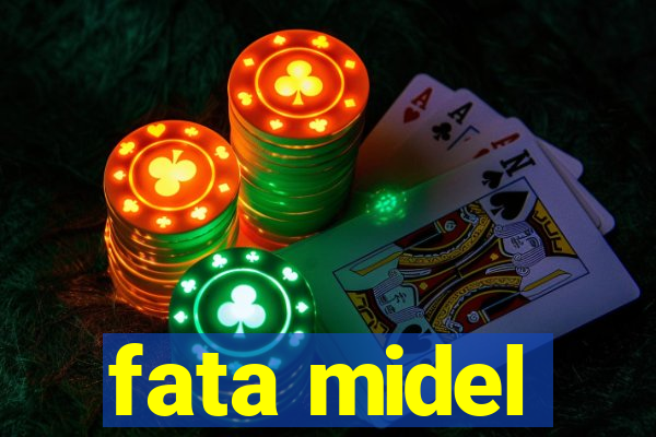 fata midel