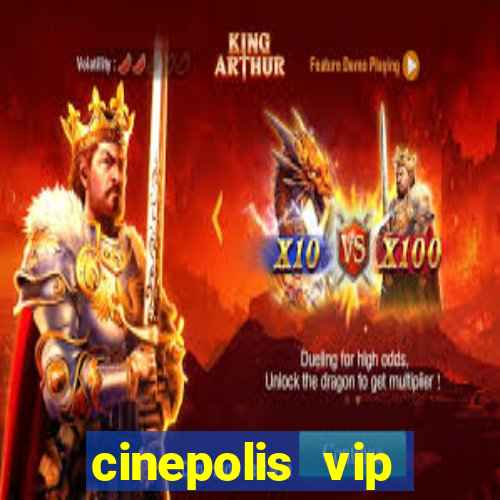 cinepolis vip parque shopping