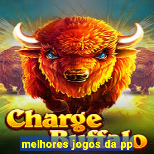 melhores jogos da pp