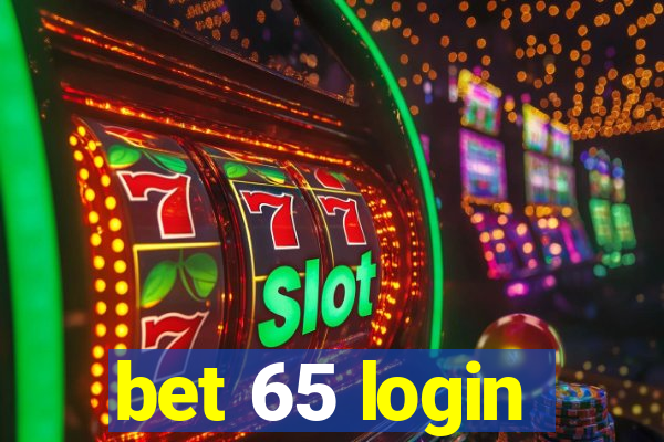 bet 65 login