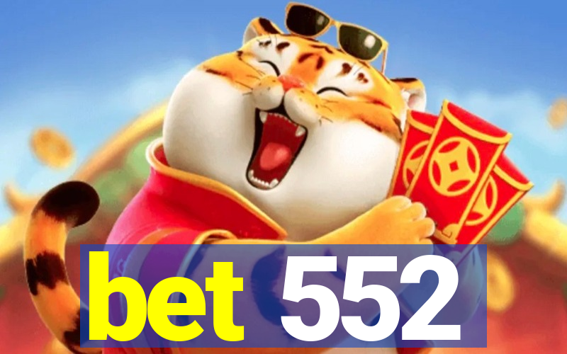 bet 552