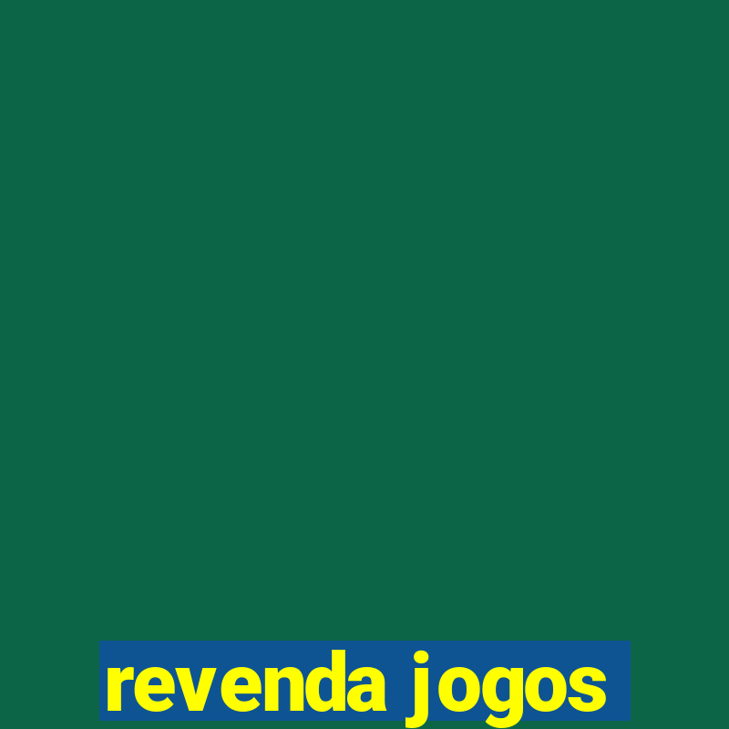 revenda jogos