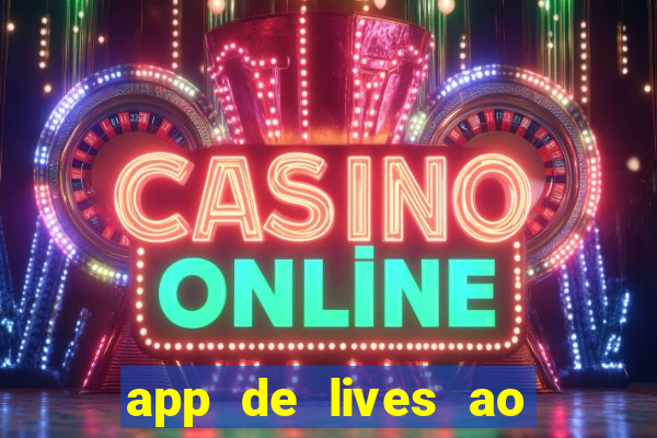 app de lives ao vivo 18