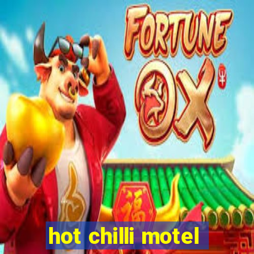 hot chilli motel