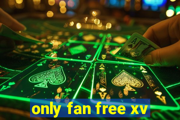 only fan free xv