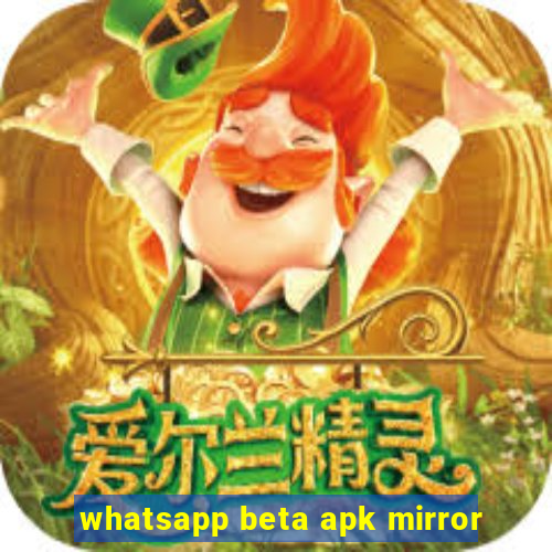 whatsapp beta apk mirror