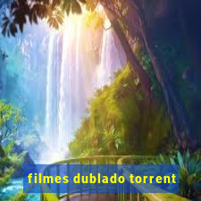 filmes dublado torrent