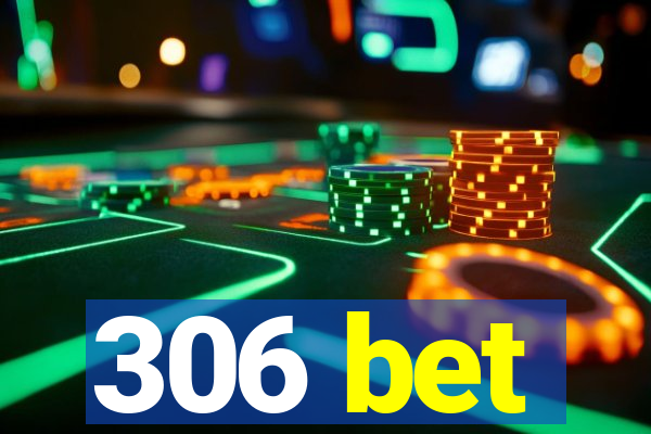 306 bet