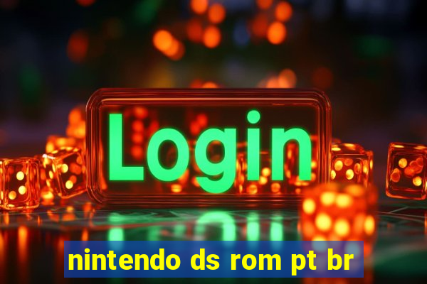 nintendo ds rom pt br