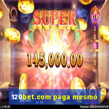 120bet.com paga mesmo