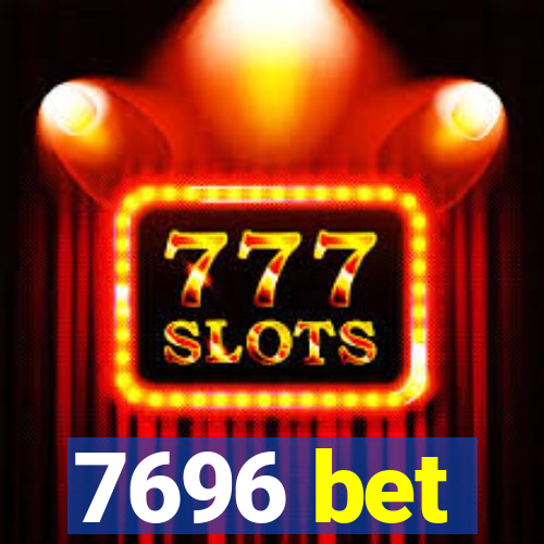 7696 bet