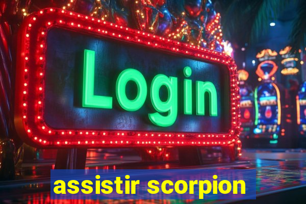 assistir scorpion