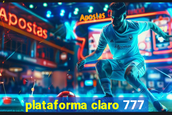 plataforma claro 777