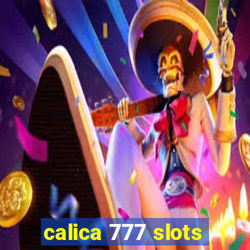 calica 777 slots