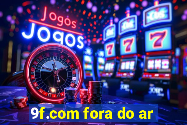 9f.com fora do ar