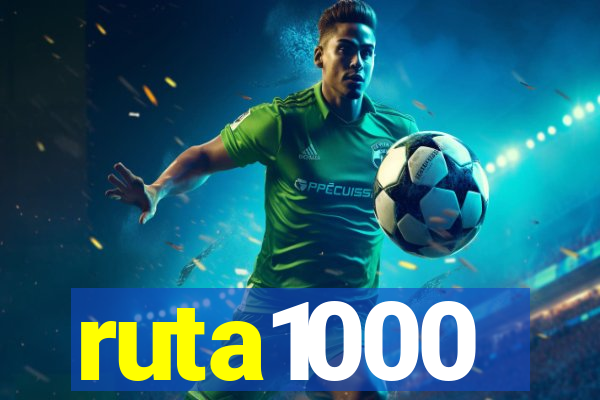 ruta1000