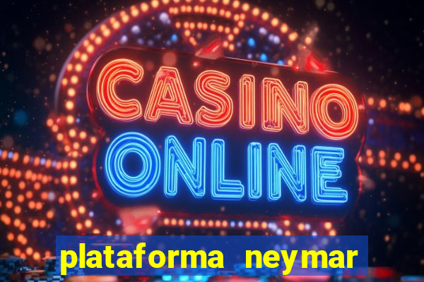 plataforma neymar jr bet é confiável