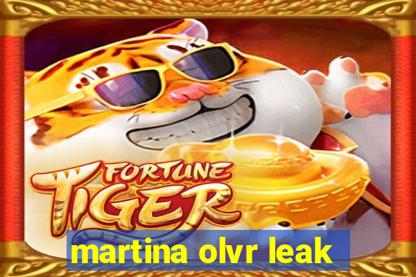 martina olvr leak