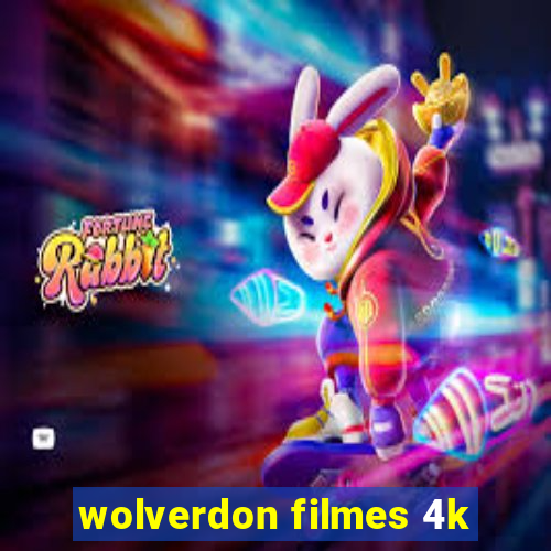 wolverdon filmes 4k