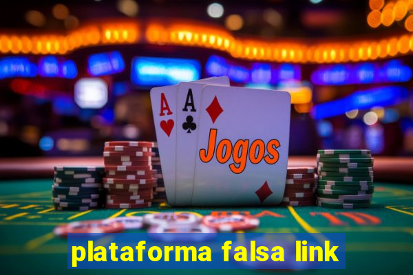 plataforma falsa link