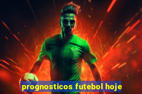 prognosticos futebol hoje