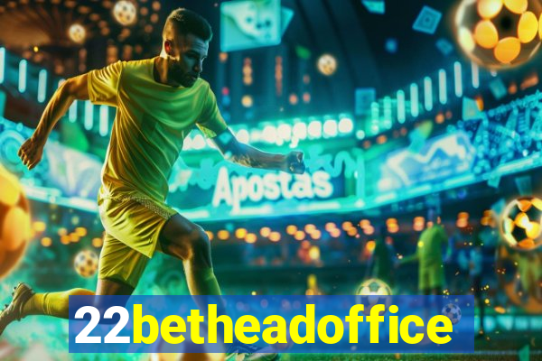 22betheadoffice