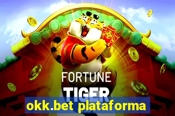 okk.bet plataforma