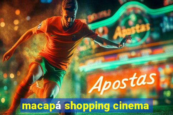 macapá shopping cinema