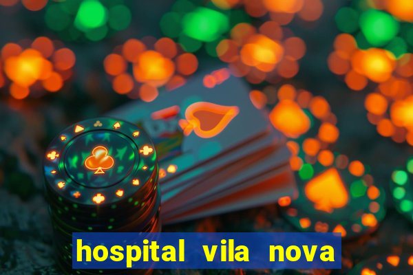 hospital vila nova star trabalhe conosco