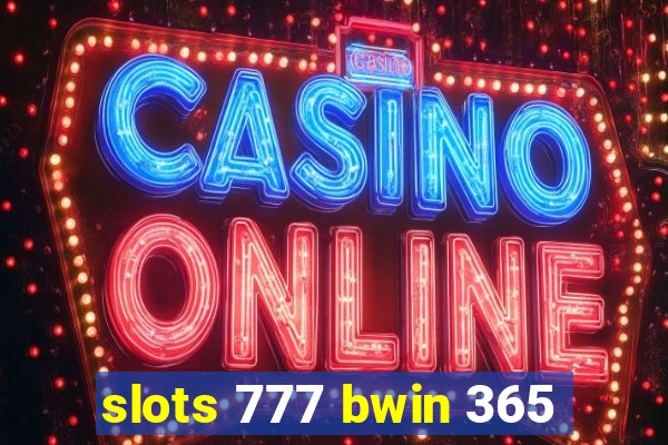 slots 777 bwin 365