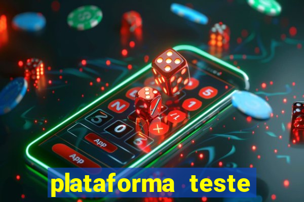 plataforma teste fortune tiger