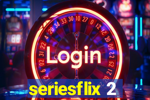 seriesflix 2