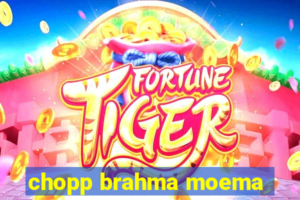 chopp brahma moema