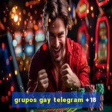 grupos gay telegram +18