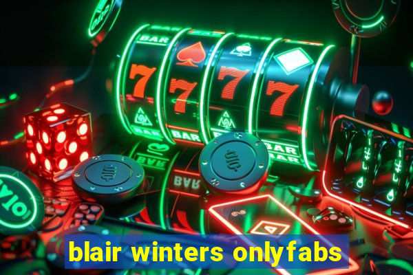 blair winters onlyfabs