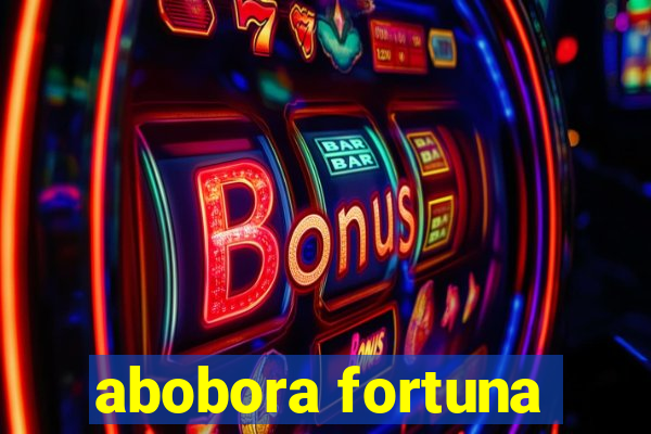 abobora fortuna