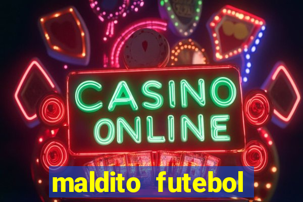 maldito futebol clube dublado download