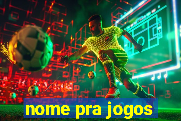 nome pra jogos