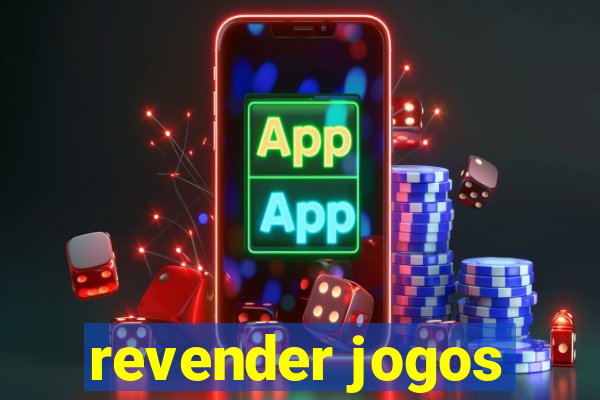 revender jogos