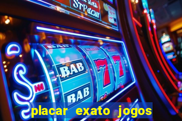 placar exato jogos de hoje