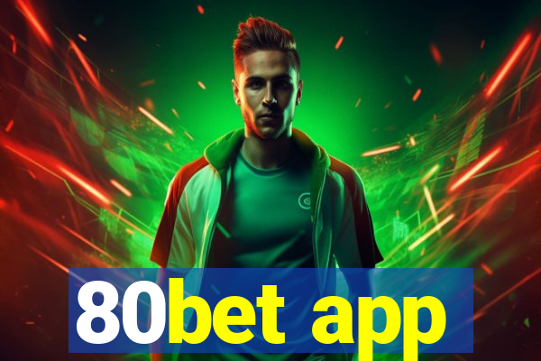 80bet app