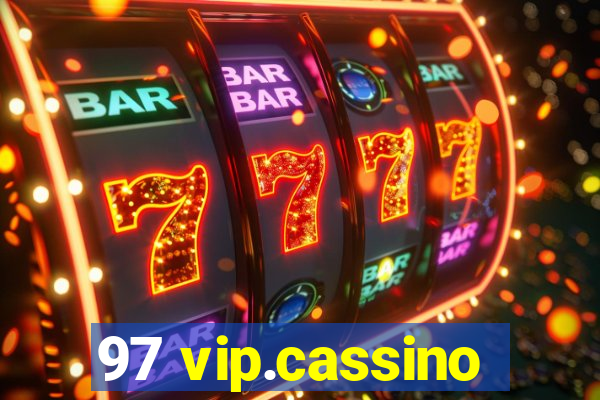 97 vip.cassino