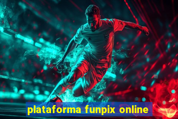 plataforma funpix online