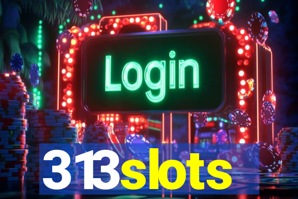 313slots